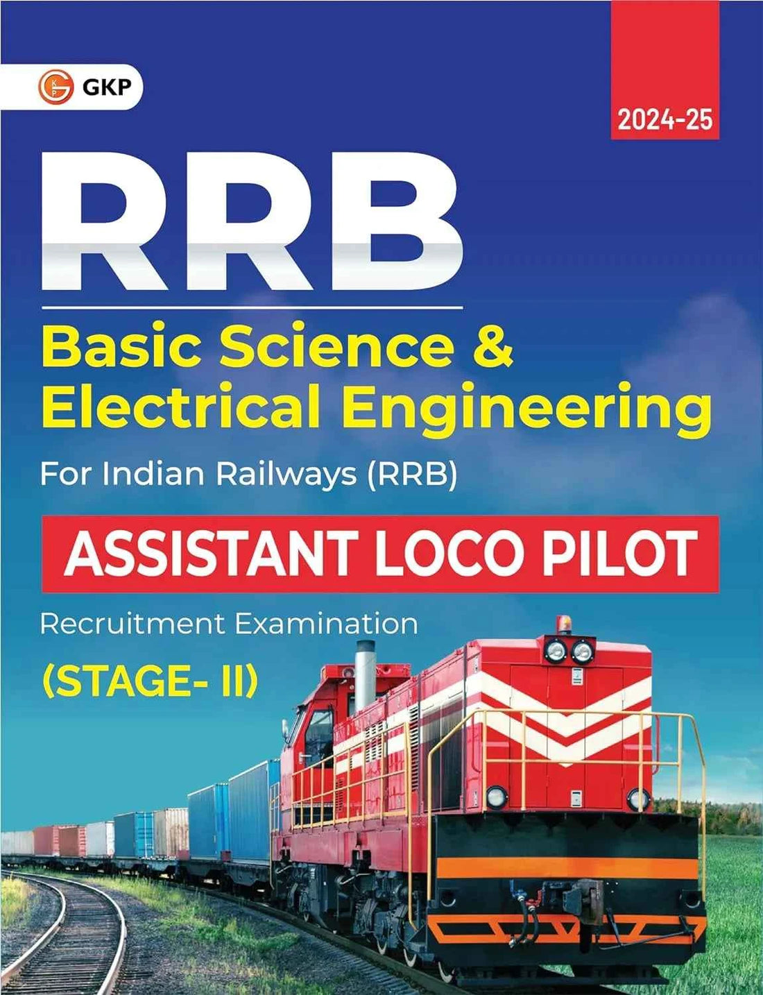 RRB ALP 2025 : Basic Science & Electrical Engineering Guide for RRB Assistant Loco Pilot Stage-II Exam by by GKP