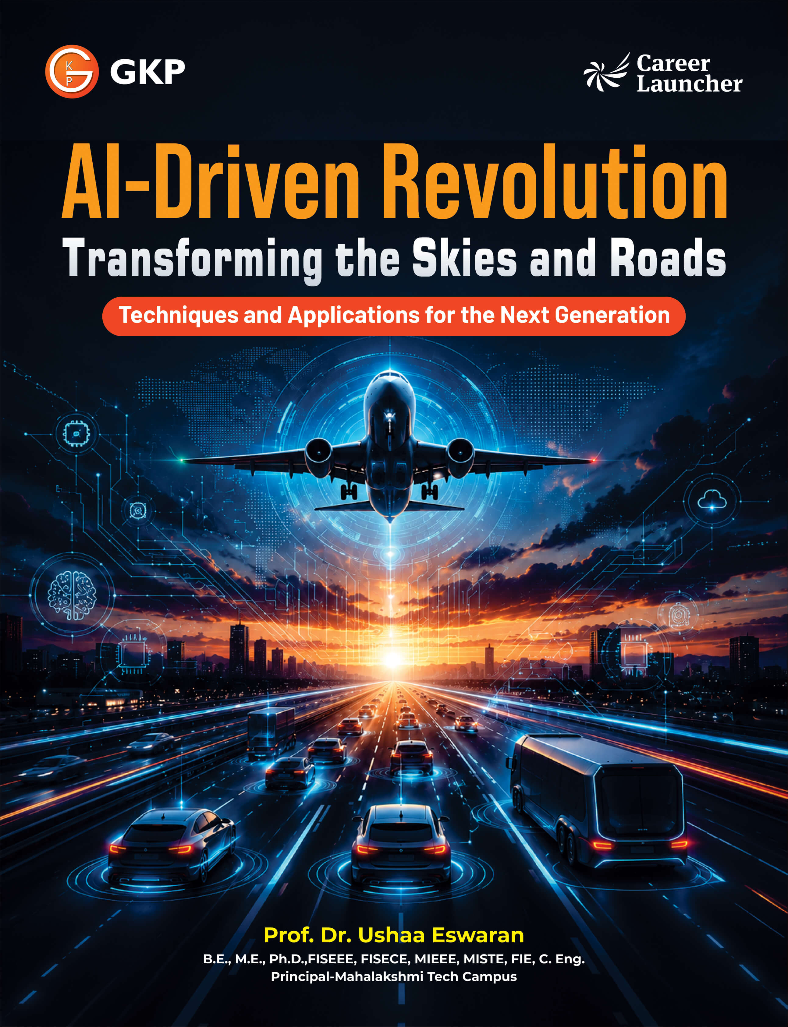 AI-Driven Revolution: Transforming the Skies & Roads by Dr. Ushaa Eswaran | Artificial Intelligence in Aviation, Aerospace, Autonomous Vehicles & Future Mobility