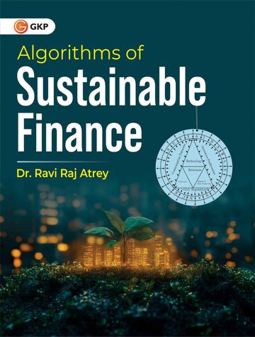 Algorithms of Sustainable Finance: ESG Investing, Green Finance & Quantitative Methods for Modern Portfolio Management by Ravi Raj Atrey