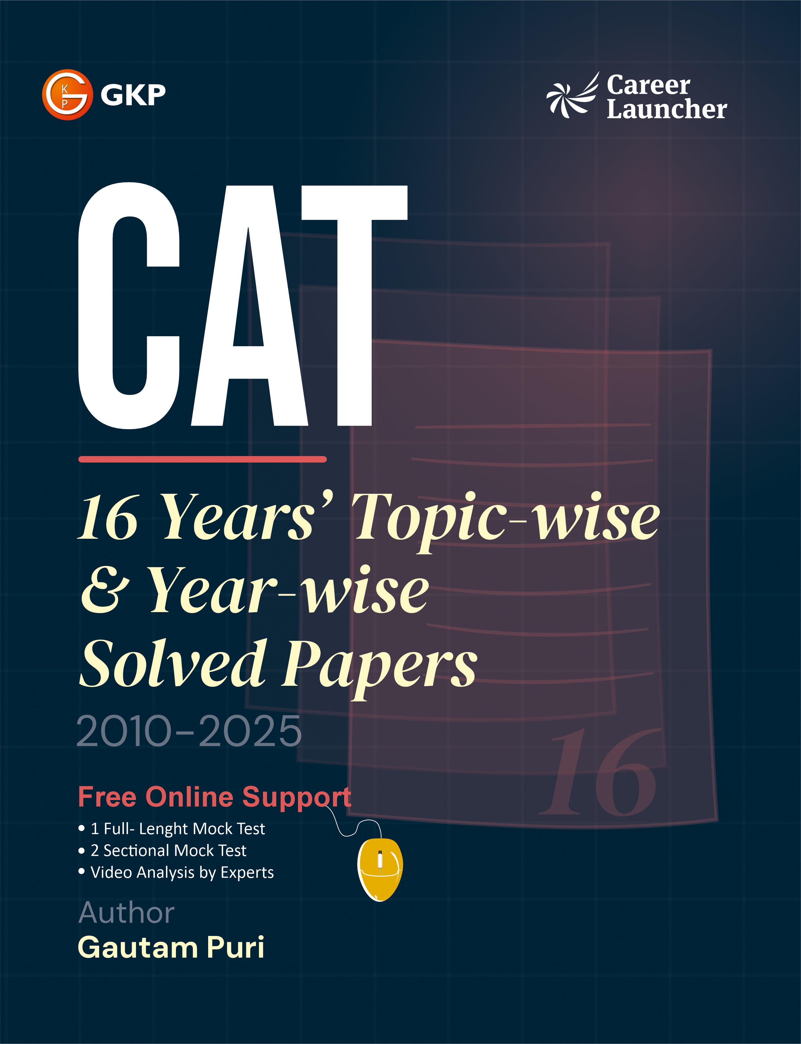 CAT 2026 Solved Papers (2010-2025) by Gautam Puri | 16 Years Topicwise & Yearwise VARC, DILR, QA | Detailed Solutions, Trend Analysis & Strategy Building | CAT Exam Prep Papers