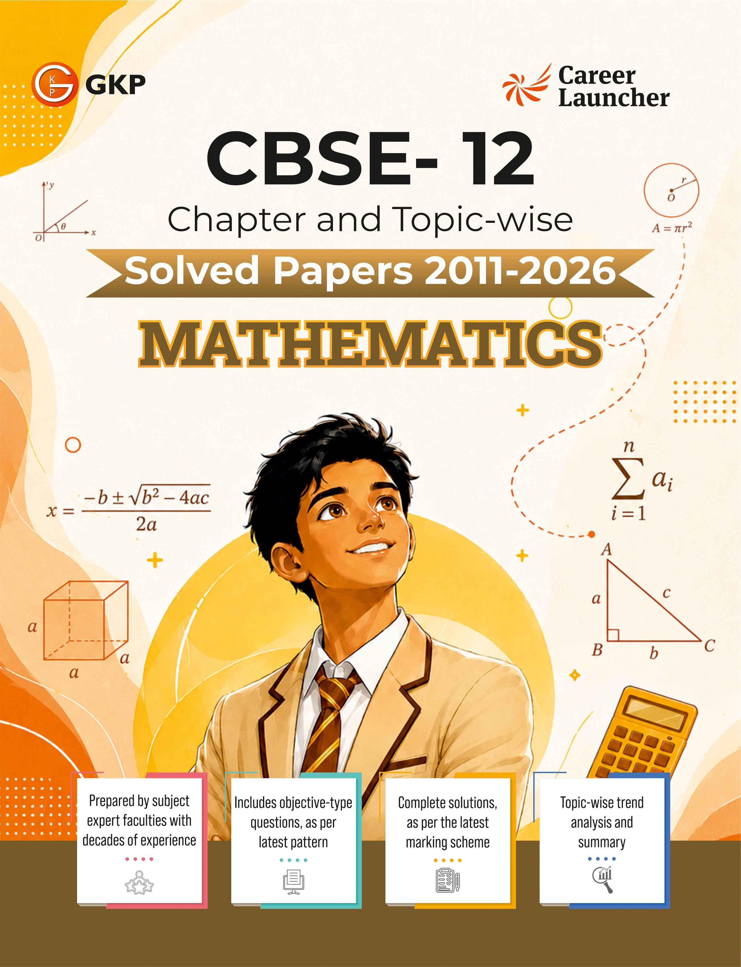 CBSE Class XII 2027 : Chapter and Topic-wise Solved Papers 2011 - 2026 : Mathematics (All Sets - Delhi & All India)