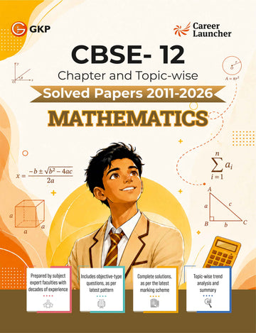 CBSE Class XII 2027 : Chapter and Topic-wise Solved Papers 2011 - 2026 : Mathematics (All Sets - Delhi & All India)