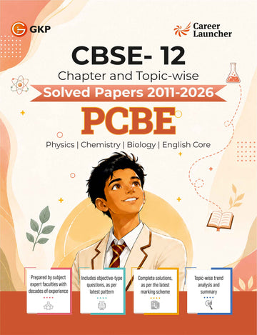 CBSE Class XII 2027 : Chapter and Topic-wise Solved Papers 2011 - 2026 : PCBE (Physics  Chemistry  Biology & English Core)
