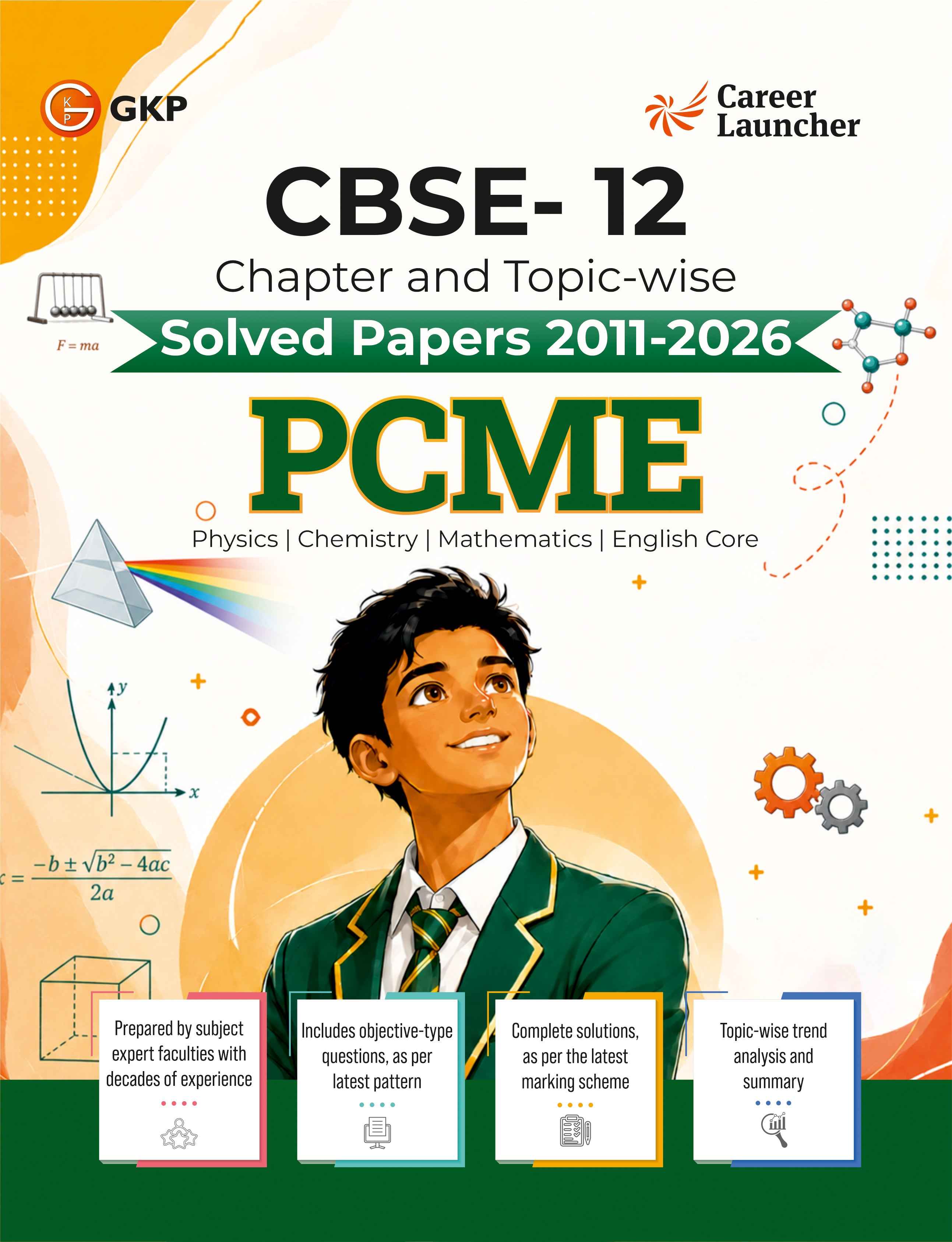 CBSE Class XII 2027 : Chapter and Topic-wise Solved Papers 2011 - 2026 : PCME (Physics  Chemistry  Mathematics & English Core)
