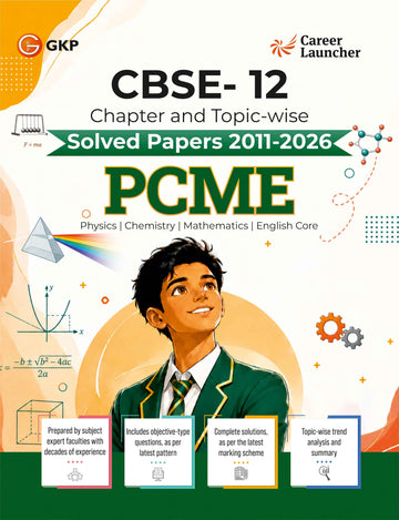 CBSE Class XII 2027 : Chapter and Topic-wise Solved Papers 2011 - 2026 : PCME (Physics  Chemistry  Mathematics & English Core)