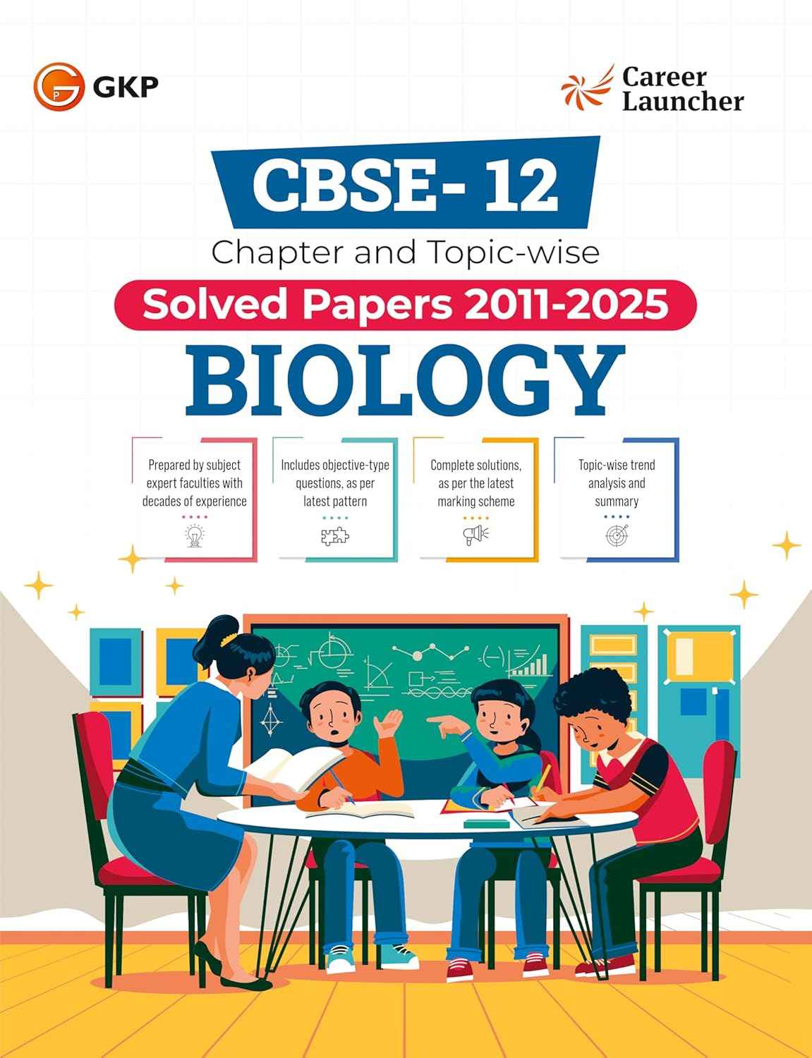 CBSE Class XII 2026 : Chapter and Topic-wise Solved Papers 2011 - 2025 : Biology (All Sets - Delhi & All India)