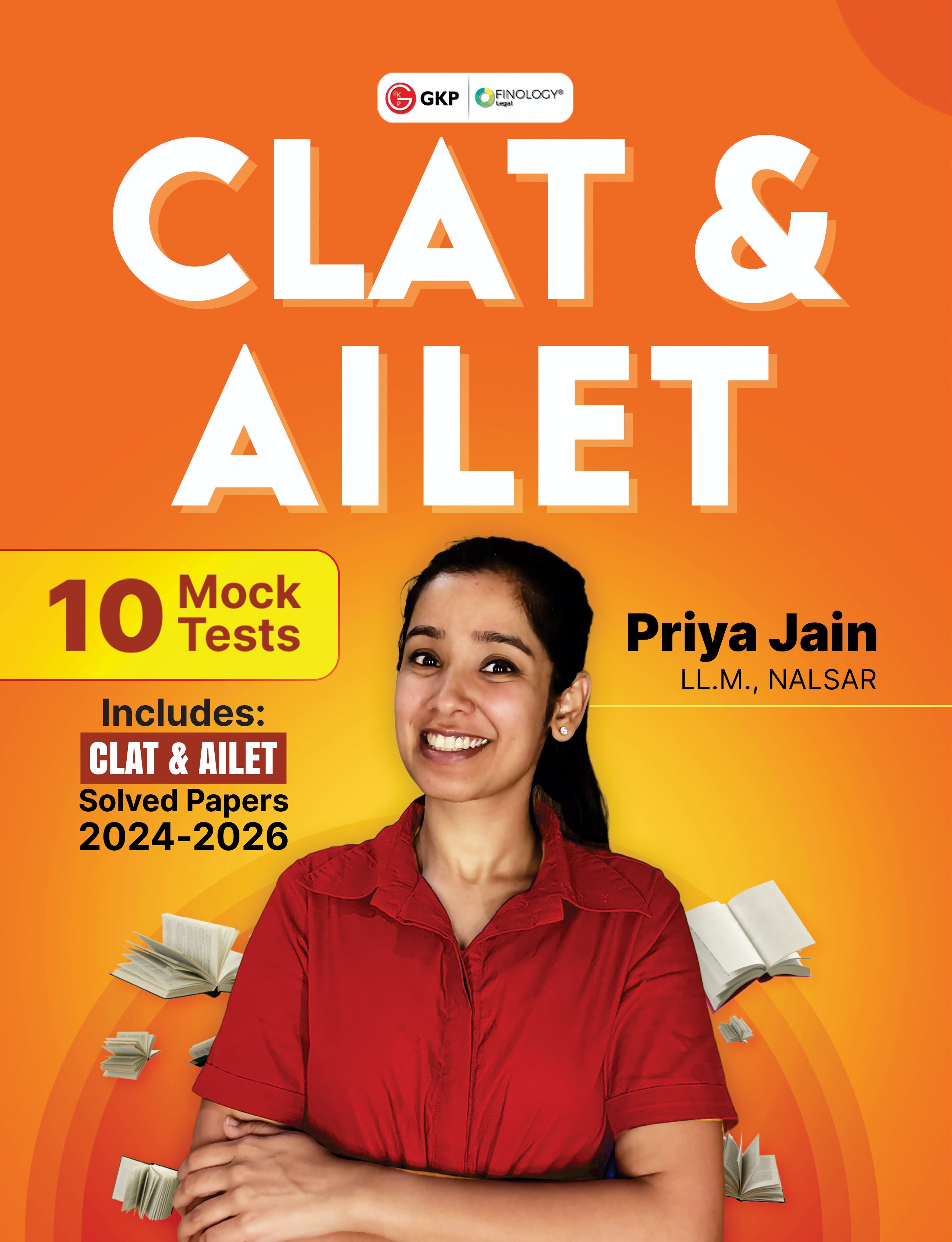 CLAT-UG & AILET 2027 Mock Tests by Priya Jain (LL.M NALSAR) - 10 Full Length Practice Papers with Detailed Solutions | Includes CLAT & AILET Solved Papers (2024-2026) | Law Entrance Exam Practice Prep