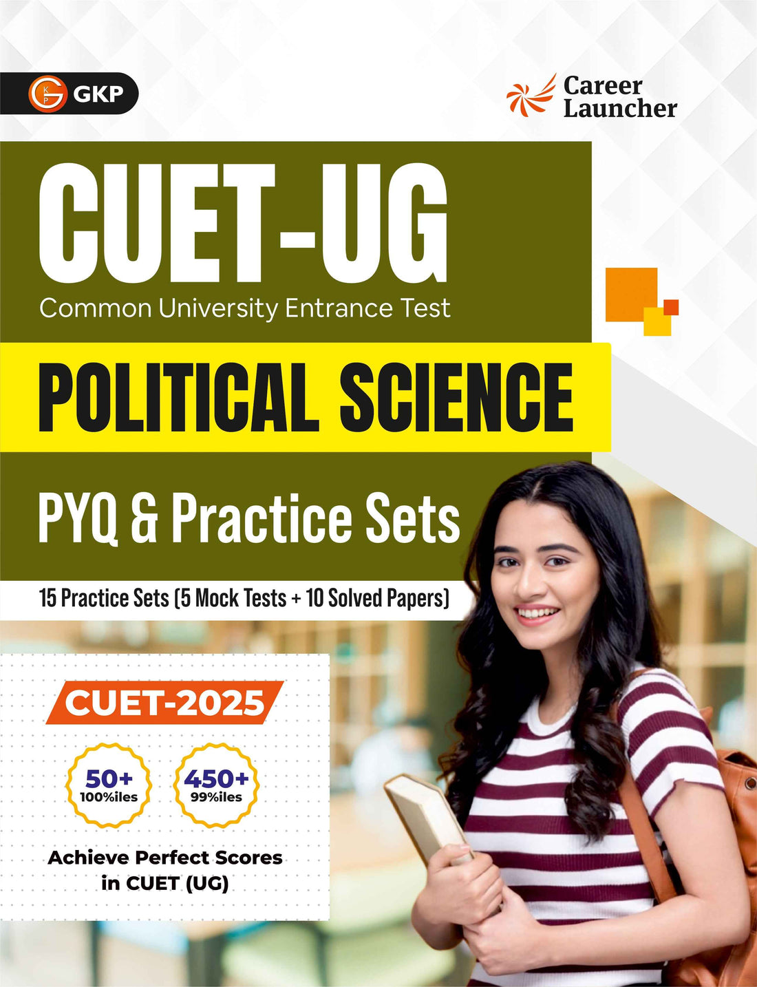 CUET-UG 2025-26 : 15 Practice Sets & PYQs -- Political Science - (5 Mock Tests & 10 Solved Papers)|CUET Solved Papers 2023-25