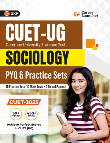CUET-UG 2025 : 15 Practice Sets - Sociology - (10 Mock Tests & 5 Solved Papers)