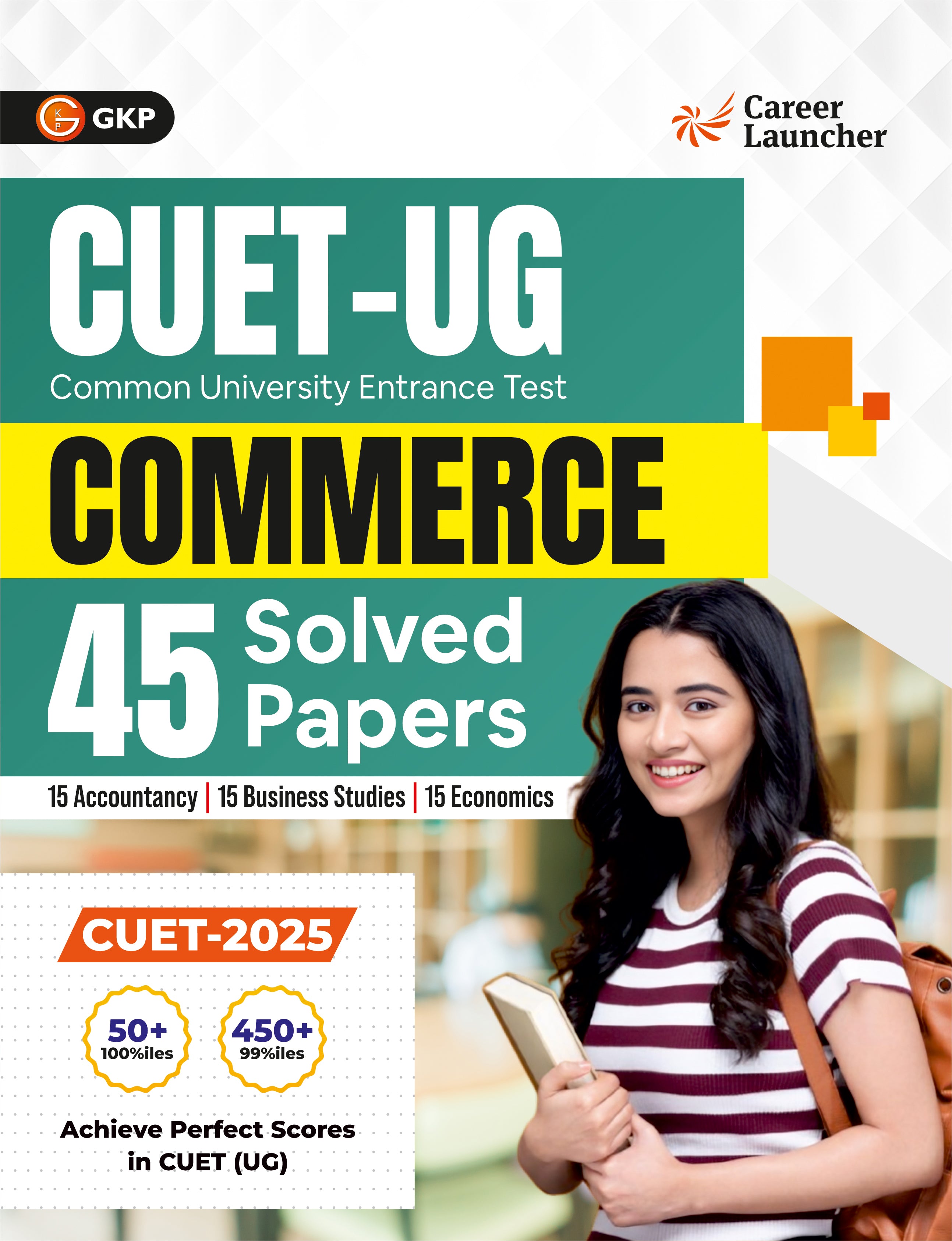 CUET UG 2025-26 : Commerce - 45 Solved Papers - 15 Accountancy 15 Business Studies 15 Economics)
