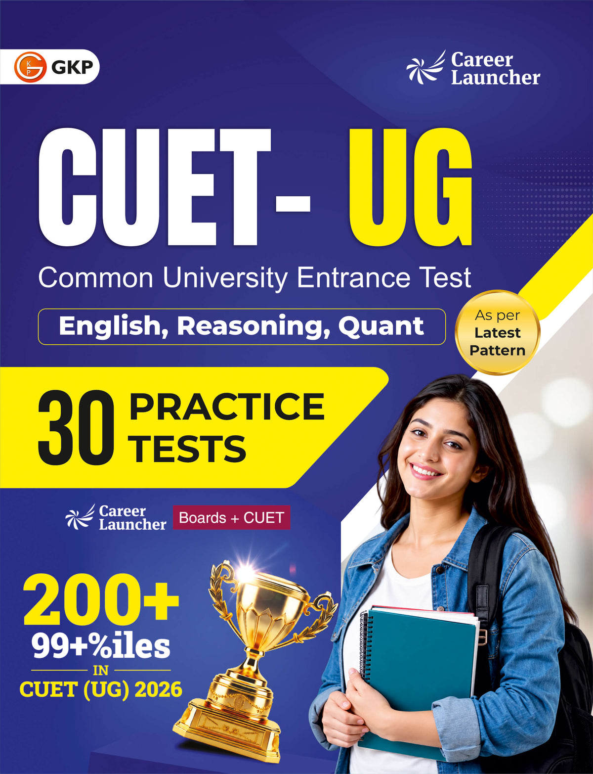 CUET-UG 2027: 30 Practice Tests | English, Reasoning & Quant - 10 Sets for Each Section with Detailed Answers & Explanations | Career Launcher