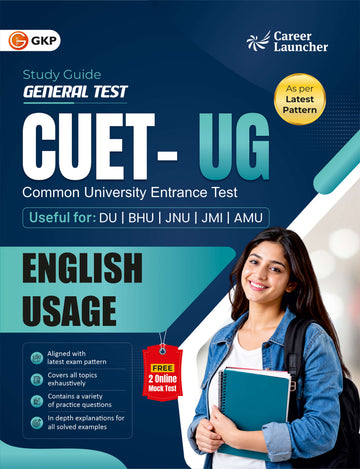 CUET-UG 2027: English Usage Study Guide | Reading Comprehension, Grammar, Vocabulary, Para Jumbles & Cloze Tests | General Test Prep Guide for DU, BHU, JNU, JNI, AMU | Career Launcher
