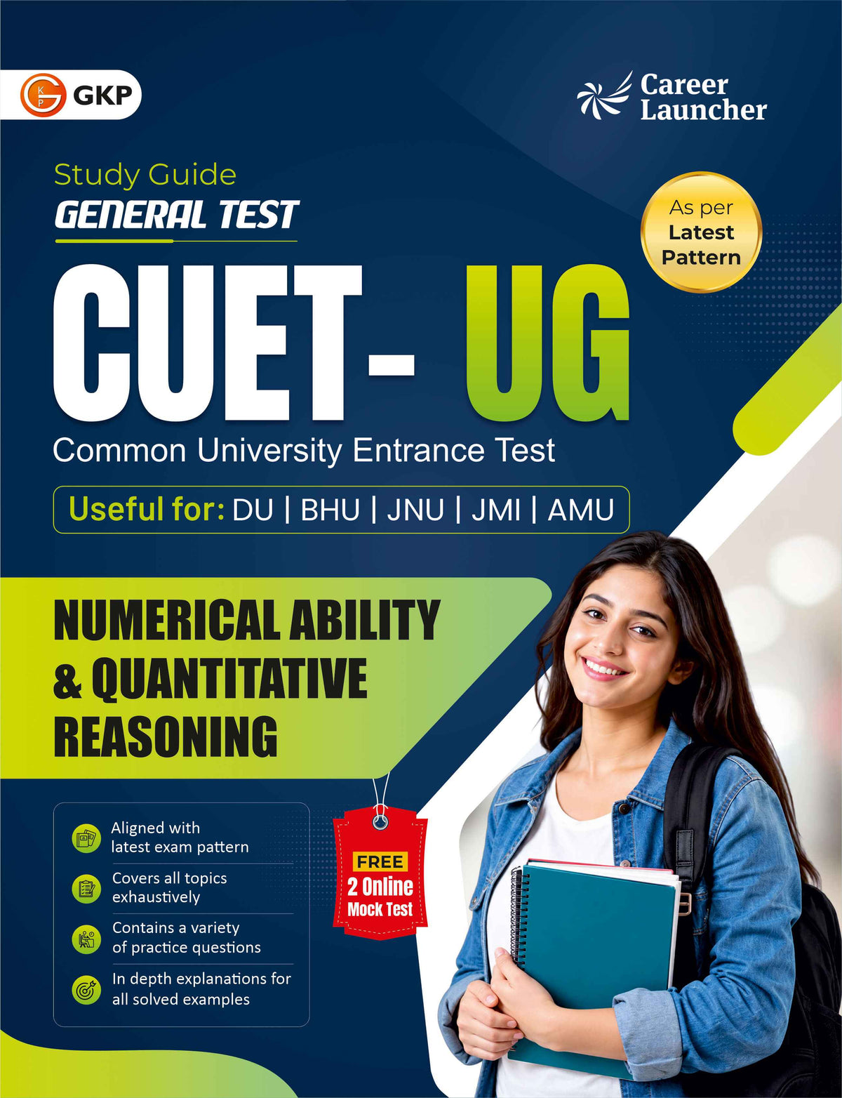 CUET 2027 : Numerical Ability & Quantitative Reasoning Study Guide | Formulas, Shortcut Methods & Calculation Techniques | General Test Prep Guide for DU, BHU, JNU, JNI, AMU | Career Launcher