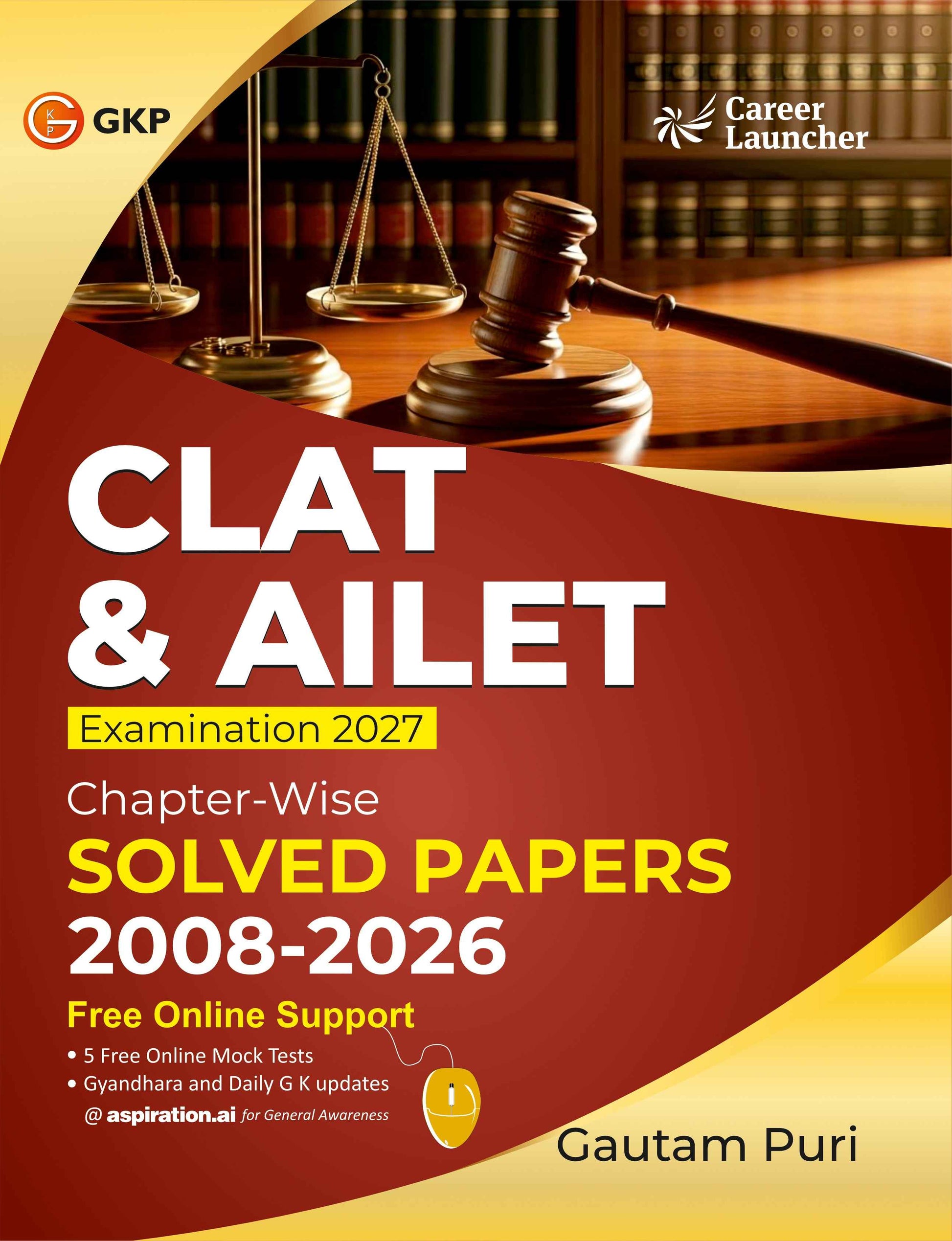 CLAT & AILET 2027- Chapter-Wise & Year-Wise Solved Papers 2008-2026