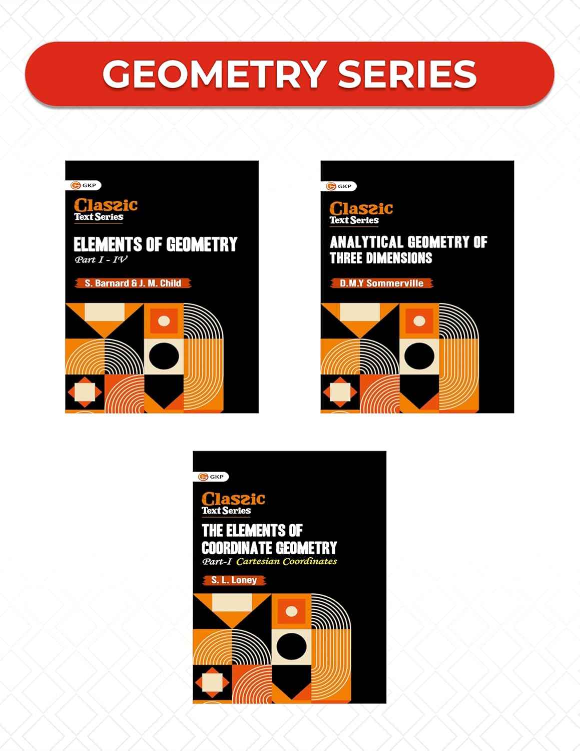Complete Geometry Combo Set of 3 | Elements of Geometry Parts I-IV + Coordinate Geometry Cartesian Coordinates + Analytical Geometry of Three Dimensions | JEE Main & Advanced, GATE & CBSE Mathematics
