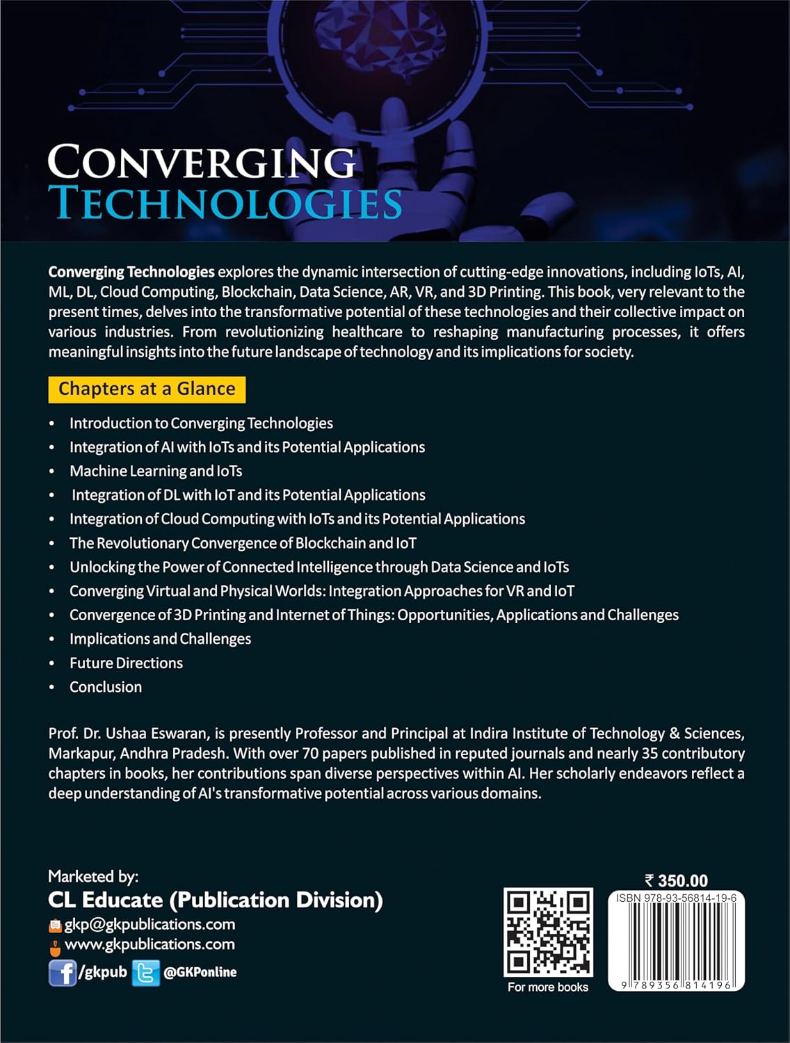 Converging Technologies: The Intersection of IoTs, Artificial Intelligence, Machine Learning, DL, Cloud Computing, Blockchain, Data Science, AR, VR and 3D Printing | By Prof. (Dr.) Ushaa Eswaran 