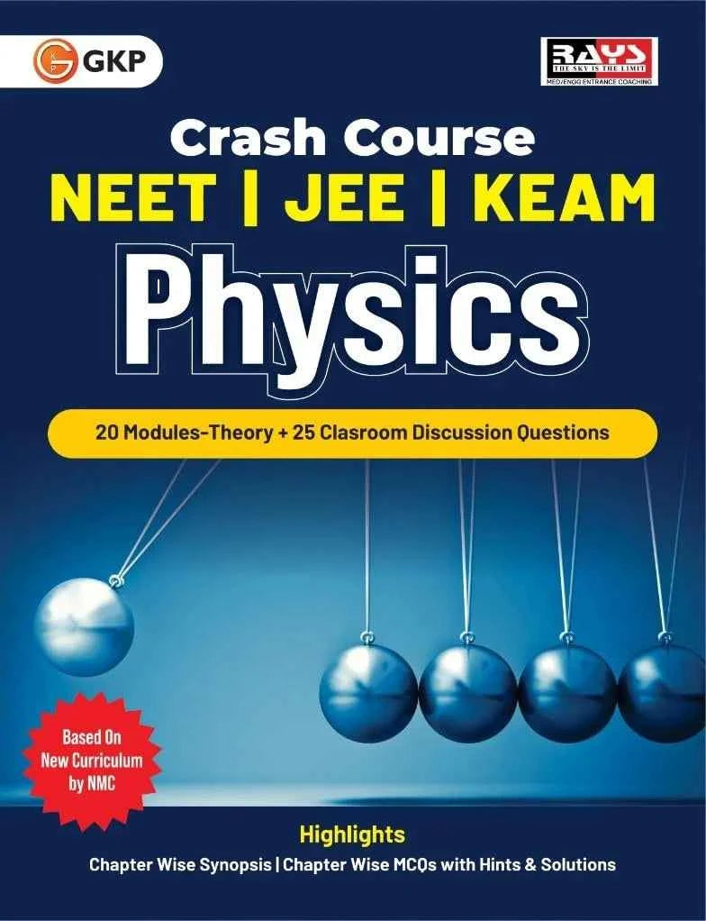 Crash Course : NEET | JEE | KEAM - Physics (Class 11-12) - Discussion Questions | Includes Chapter-wise MCQ with Hints & Solutions