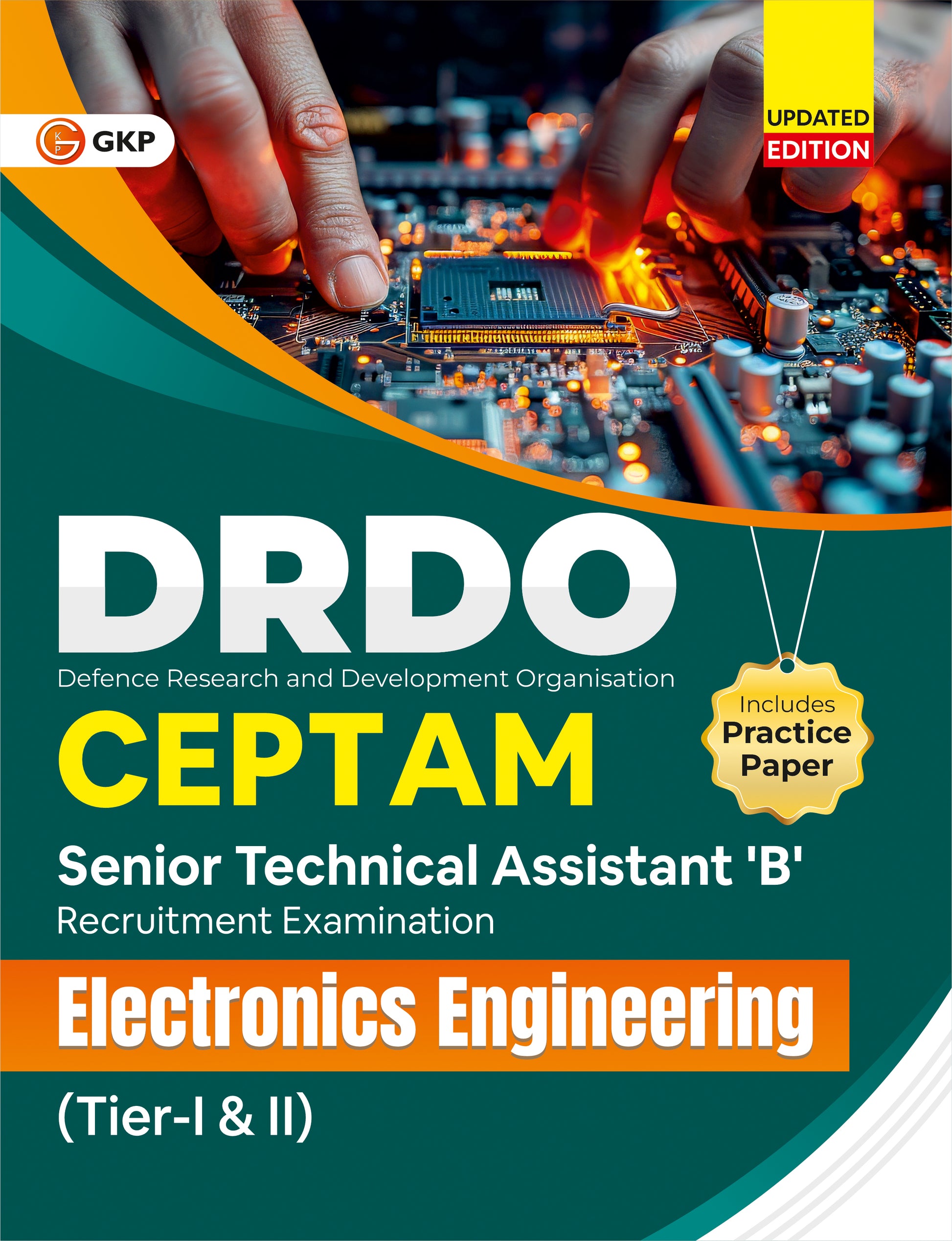DRDO CEPTAM 2026: Senior Technical Assistant-B - Electronics Engineering (Tier-1 & 2) | Includes Full-Length Practice Paper | DRDO CEPTAM STA-B Electronics Exam Prep Guide - GK Publications