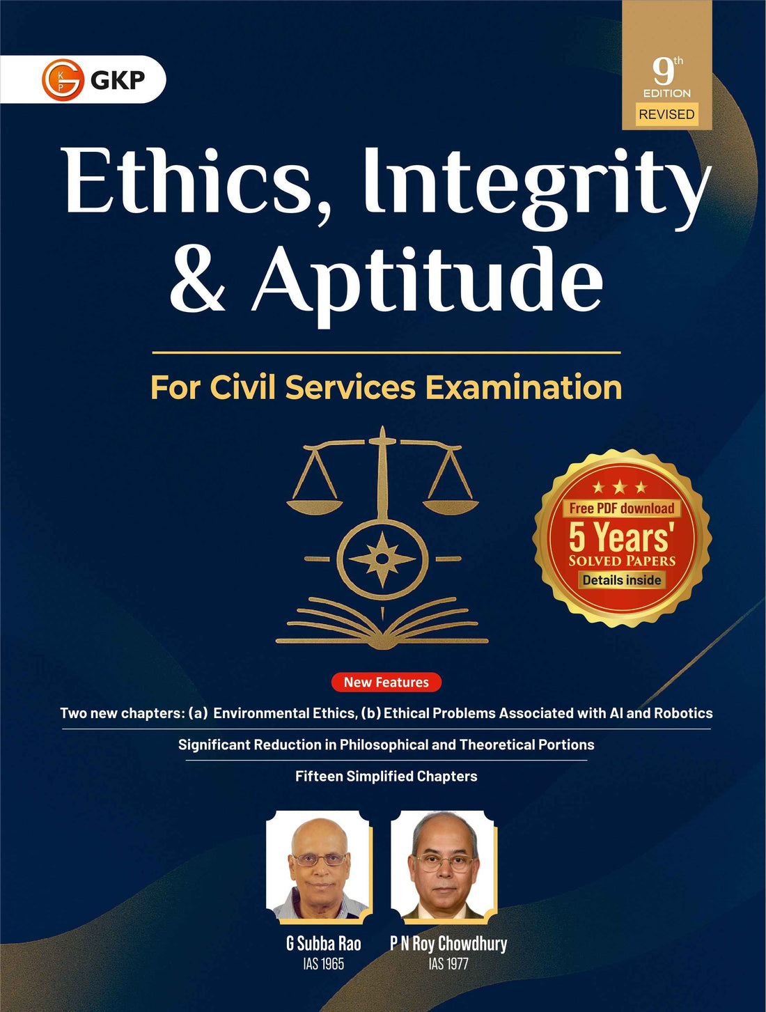 Ethics, Integrity & Aptitude (For Civil Services Examination) 9ed| GS Paper 4 | Prelims & Mains | Free Online 5 Previous Years' Solved Papers| By G Subba Rao & P.N. Roychowdhury