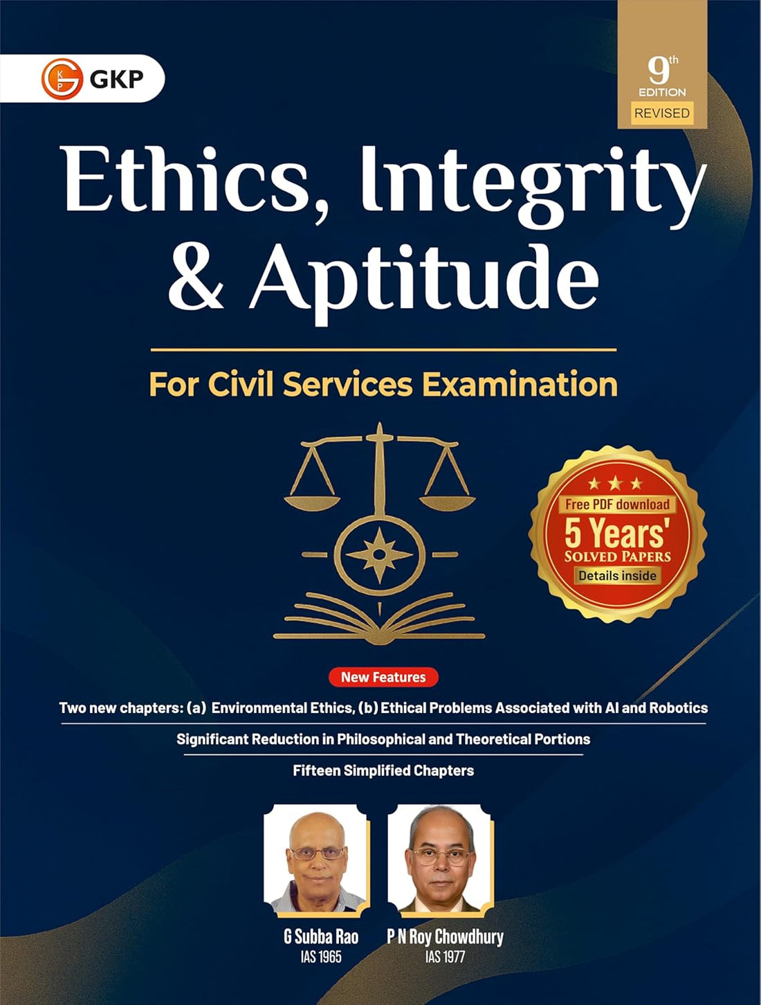 Ethics Integrity Aptitude Book for UPSC IAS Civil Services Mains Examination | GS Paper 4 Prelims Mains | 9th Edition 2025 | Previous Year Solved Papers | G Subba Rao P N Roychowdhury GKP