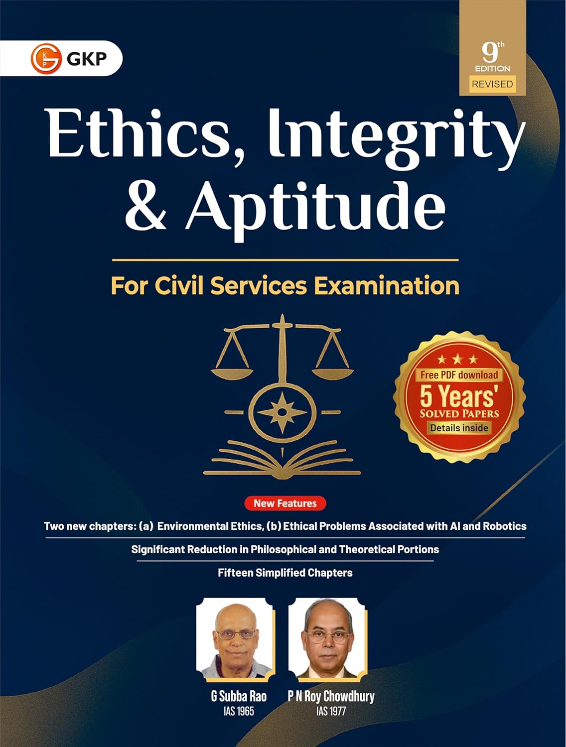 UPSC 2026 Ethics, Integrity & Aptitude Study Guide by G. Subba Rao & PN Roy Chowdhury | 9th Edition GS Paper-4 Prelims & Main | For UPSC IAS Civil Services Exam | Includes 5 Years Solved Papers & Case Studies | UPSC-GS Exam Prep - GK Publications