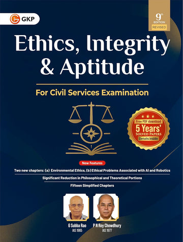 UPSC 2026 Ethics, Integrity & Aptitude Study Guide by G. Subba Rao & PN Roy Chowdhury | 9th Edition GS Paper-4 Prelims & Main | For UPSC IAS Civil Services Exam | Includes 5 Years Solved Papers & Case Studies | UPSC-GS Exam Prep - GK Publications