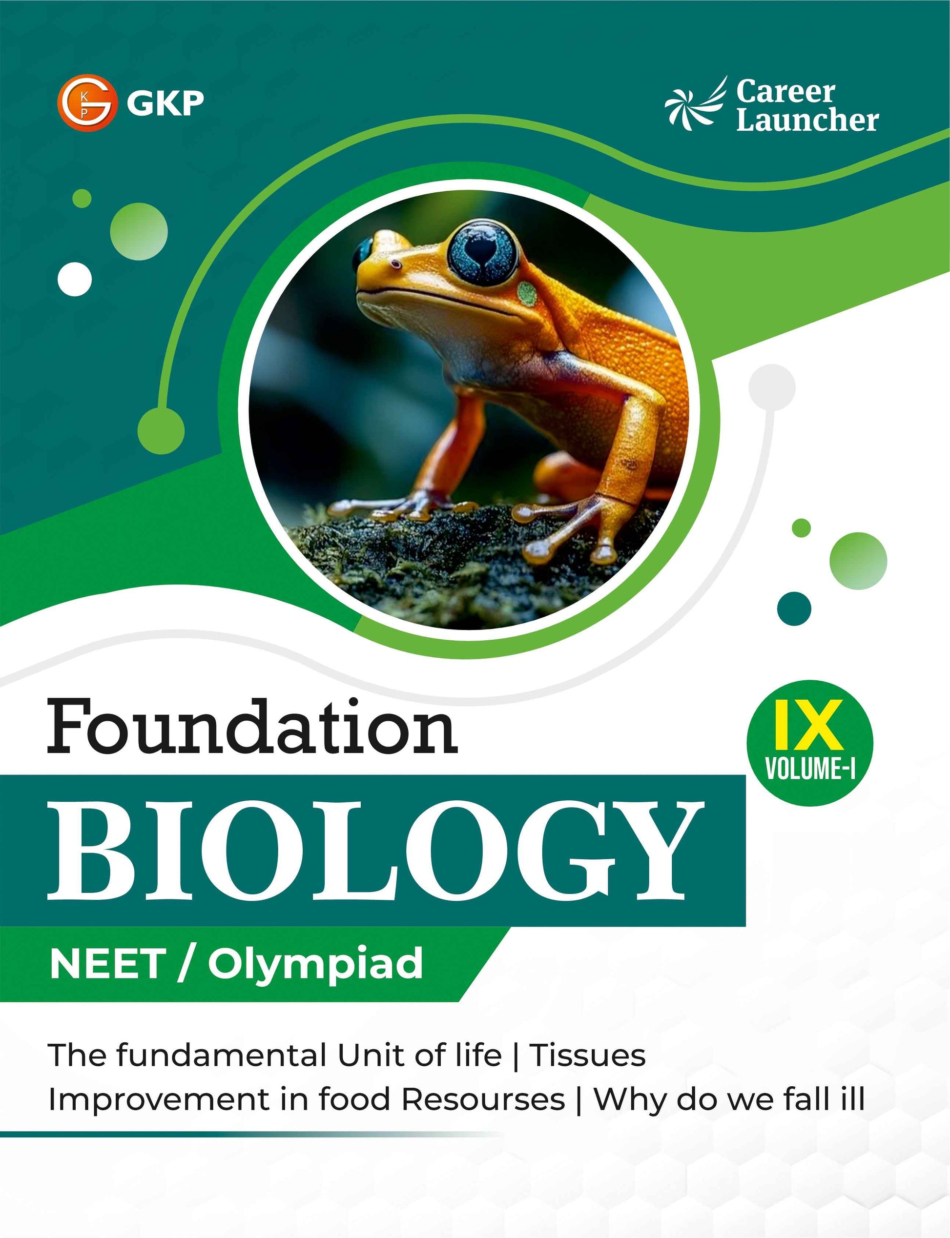 NEET Foundation Class-9 (Set of 6): Physics, Chemistry & Biology - (2 Volume Each) | NEET/Olympiad Prep Books | Class-9 Early NEET Preparation | Career Launcher