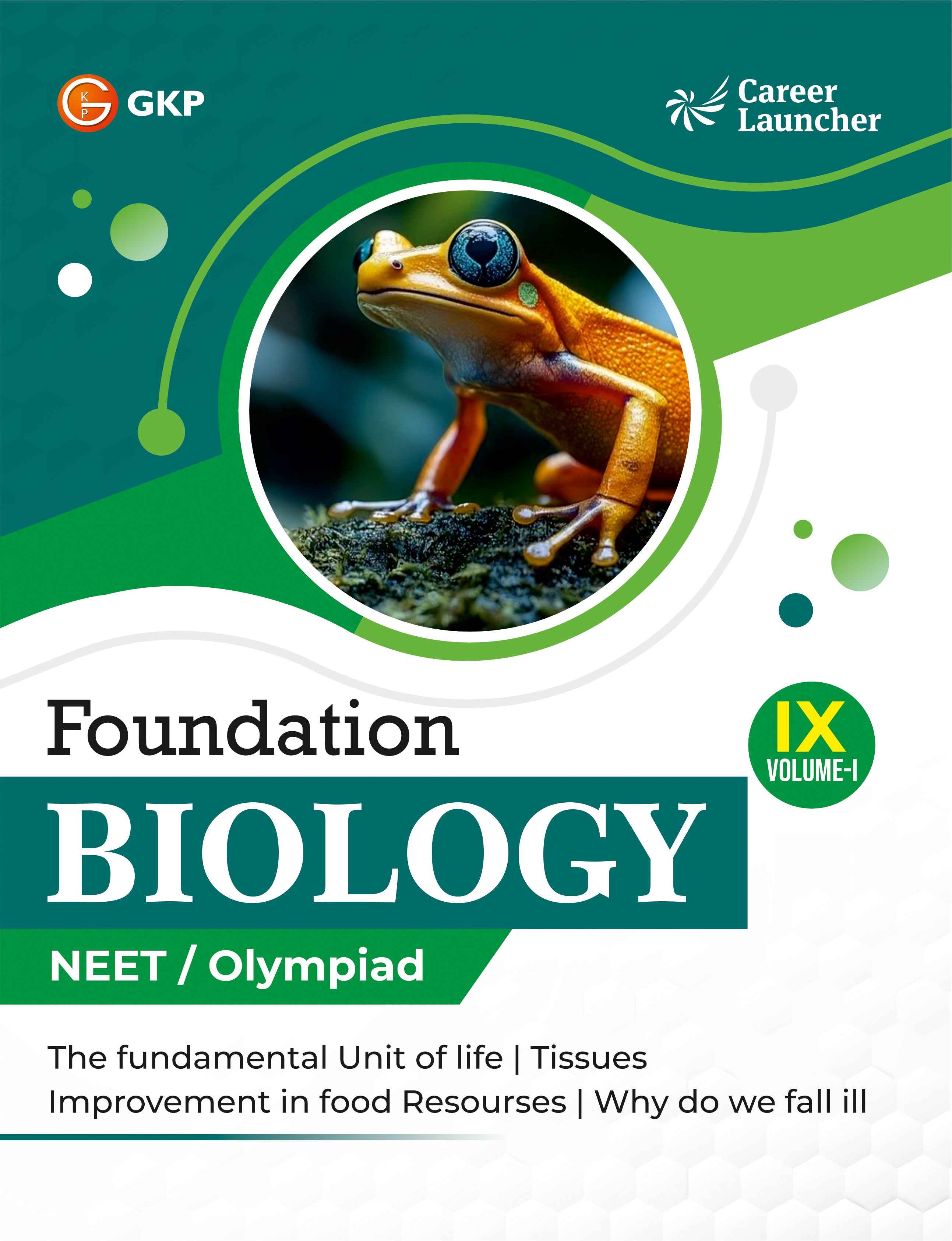 NEET Foundation Class-9 (Set of 6): Physics, Chemistry & Biology - (2 Volume Each) | NEET/Olympiad Prep Books | Class-9 Early NEET Preparation | Career Launcher