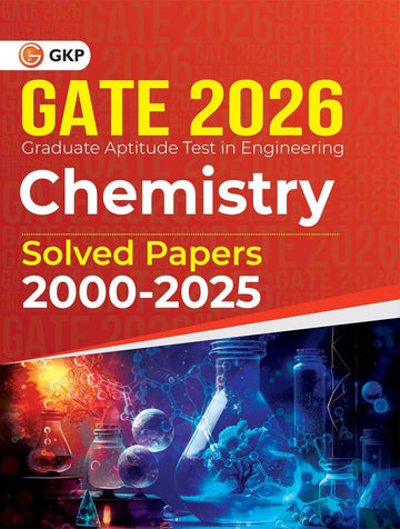 GATE 2026: Chemistry - 26 Years of Solved Papers 2000-2025 | Answers with Explanations | With Detailed Solutions | GATE Prep Series