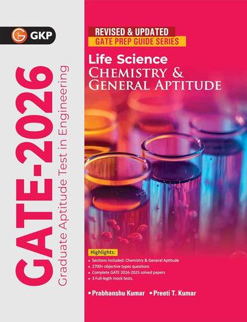 GATE 2026: Chemistry & General Aptitude (Life Science) Study Guide | By Er. Preeti T. Kumar & Dr. Prabhanshu Kumar | Includes 2700+ Objective Questions | Solved Papers 2016-2025 | 3 Full-Length Mock Test | GATE Prep Guide