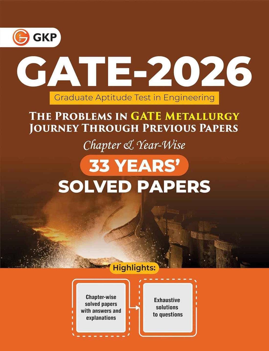 GATE 2026 : The problems in GATE Metallurgy : Journey Through Previous 33 years' Chapter-wise & Year-wise Solved Papers