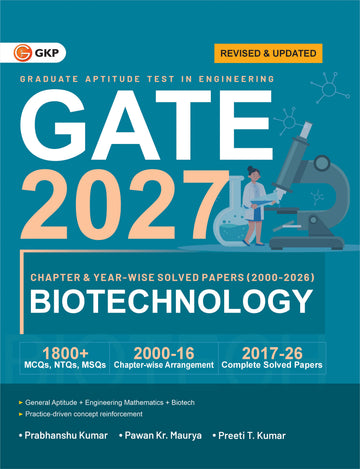 GATE-BT 2027: Biotechnology - Chapter-wise & Year-wise Solved Papers (2000-2026) by Dr. Prabhanshu Kumar, Dr. Pawan Kr. Maurya & Er. Preeti T. Kumar | 10 Years Latest Solved Papers (2017-2026) | 17 Years Chapter-wise PYQs (2000-2016) | GATE-BT Prep Papers