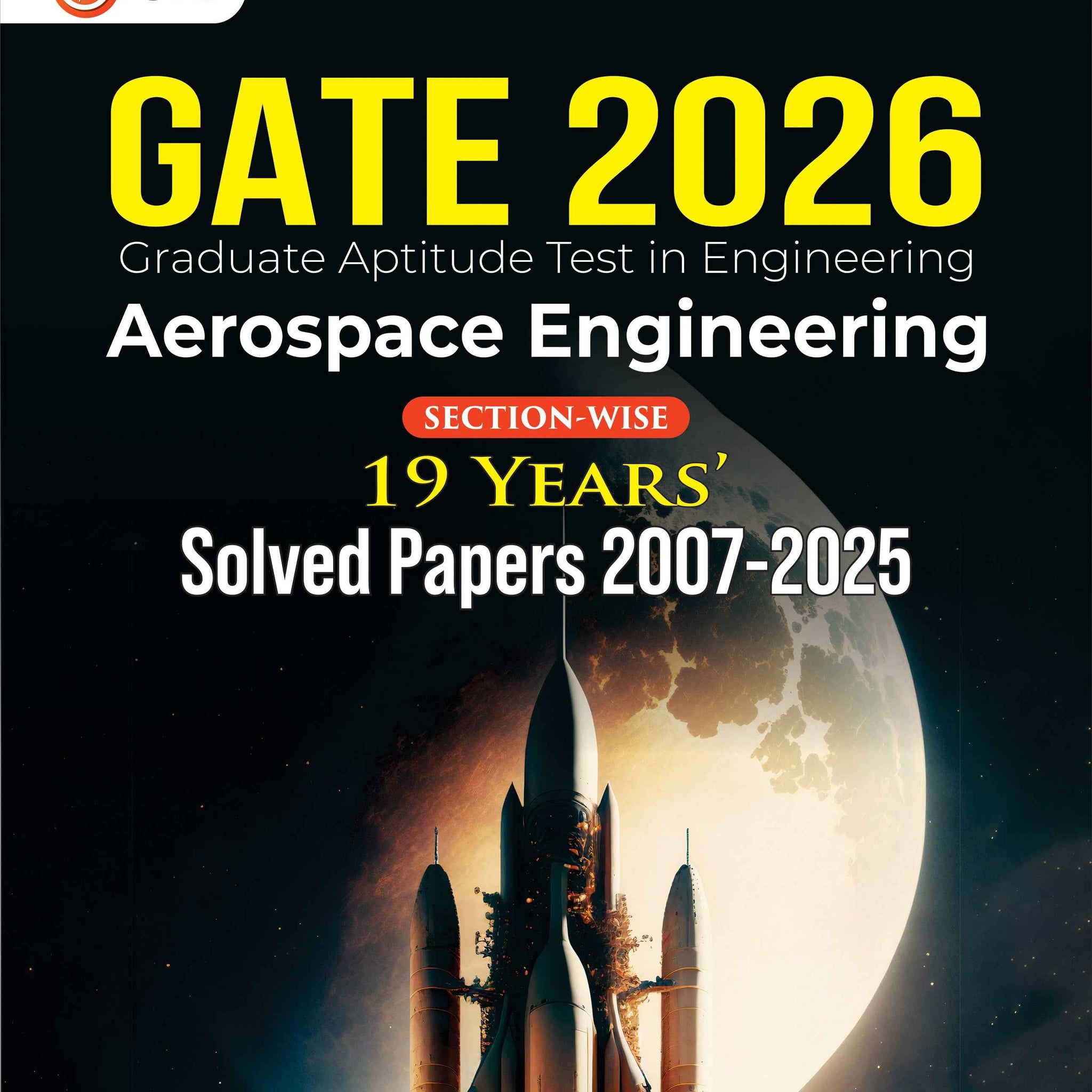 GATE 2026 : Aerospace Engineering - 19 Years' Section-wise Solved Paper 2007-2025