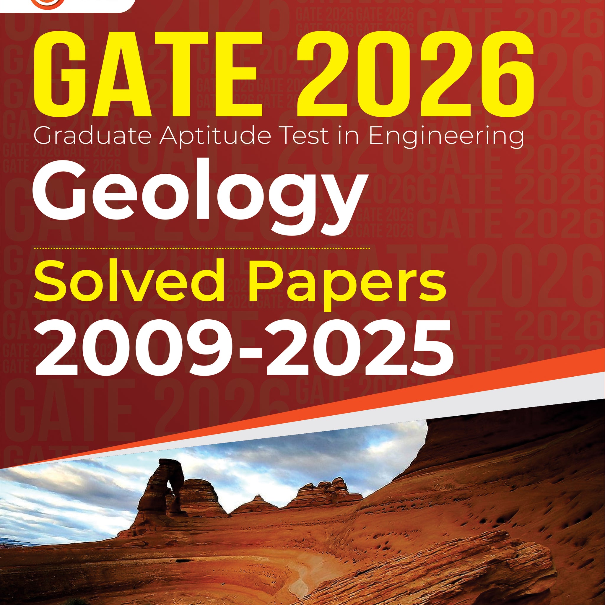 GATE 2026: Geology - 17 Previous Years Solved Papers (2009-2025) | Includes Answers & Explanations for Each Question | GATE Prep Series