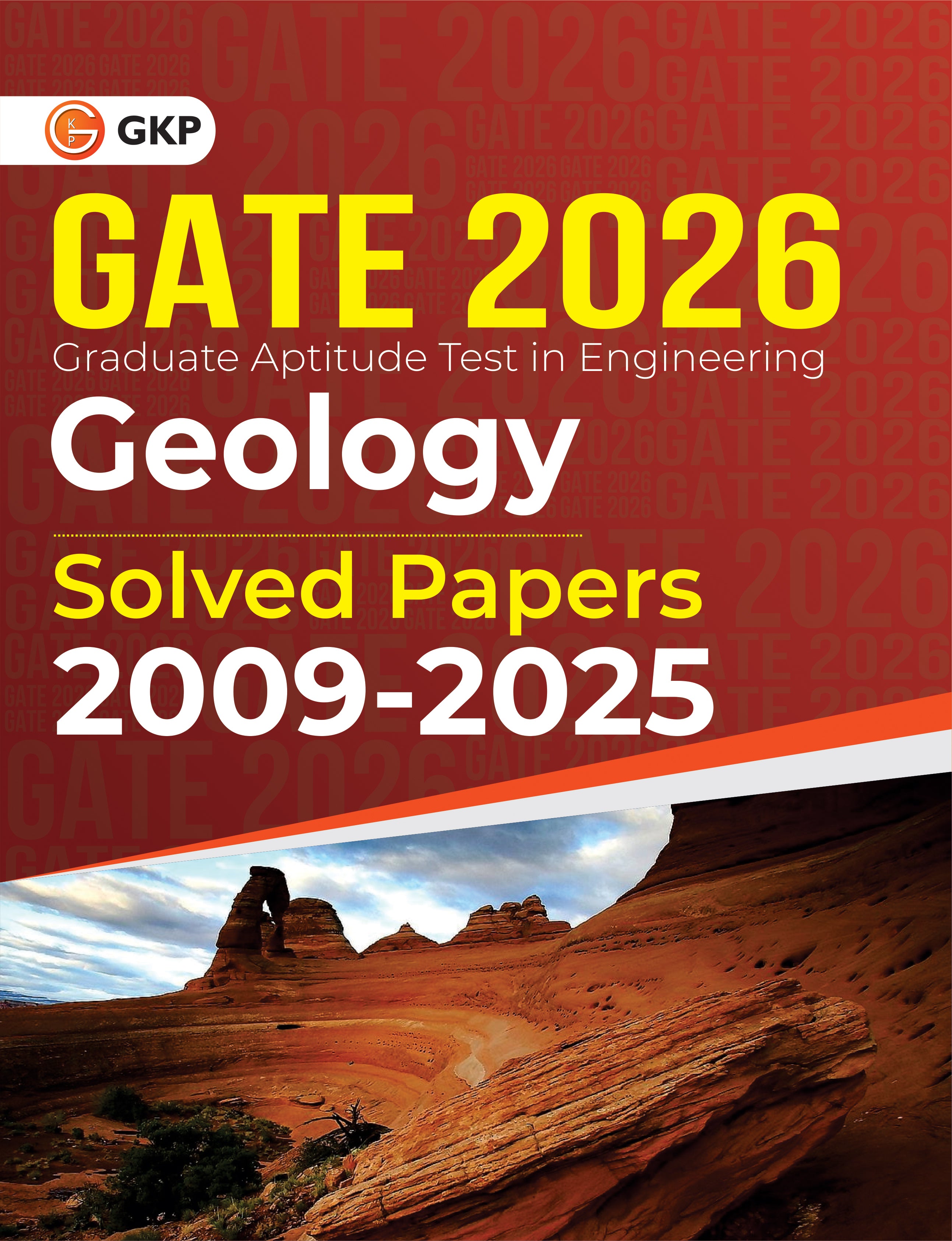 GATE 2026: Geology - 17 Previous Years Solved Papers (2009-2025) | Includes Answers & Explanations for Each Question | GATE Prep Series