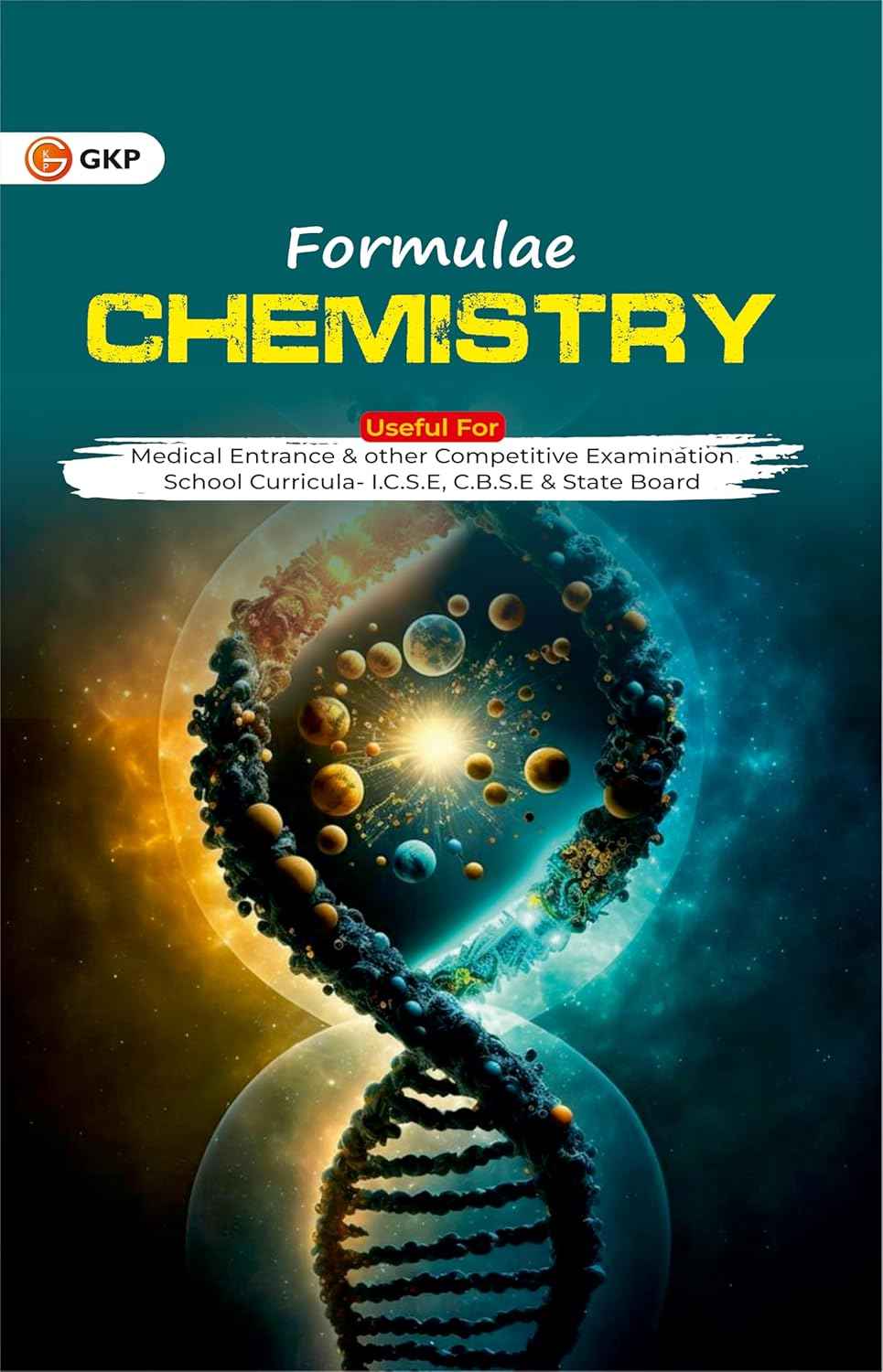 GKP Formulae Chemistry : A Compendium of Formulae, Definitions and Equations