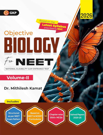 GKP NEET 2026 : Objective Biology Volume - II