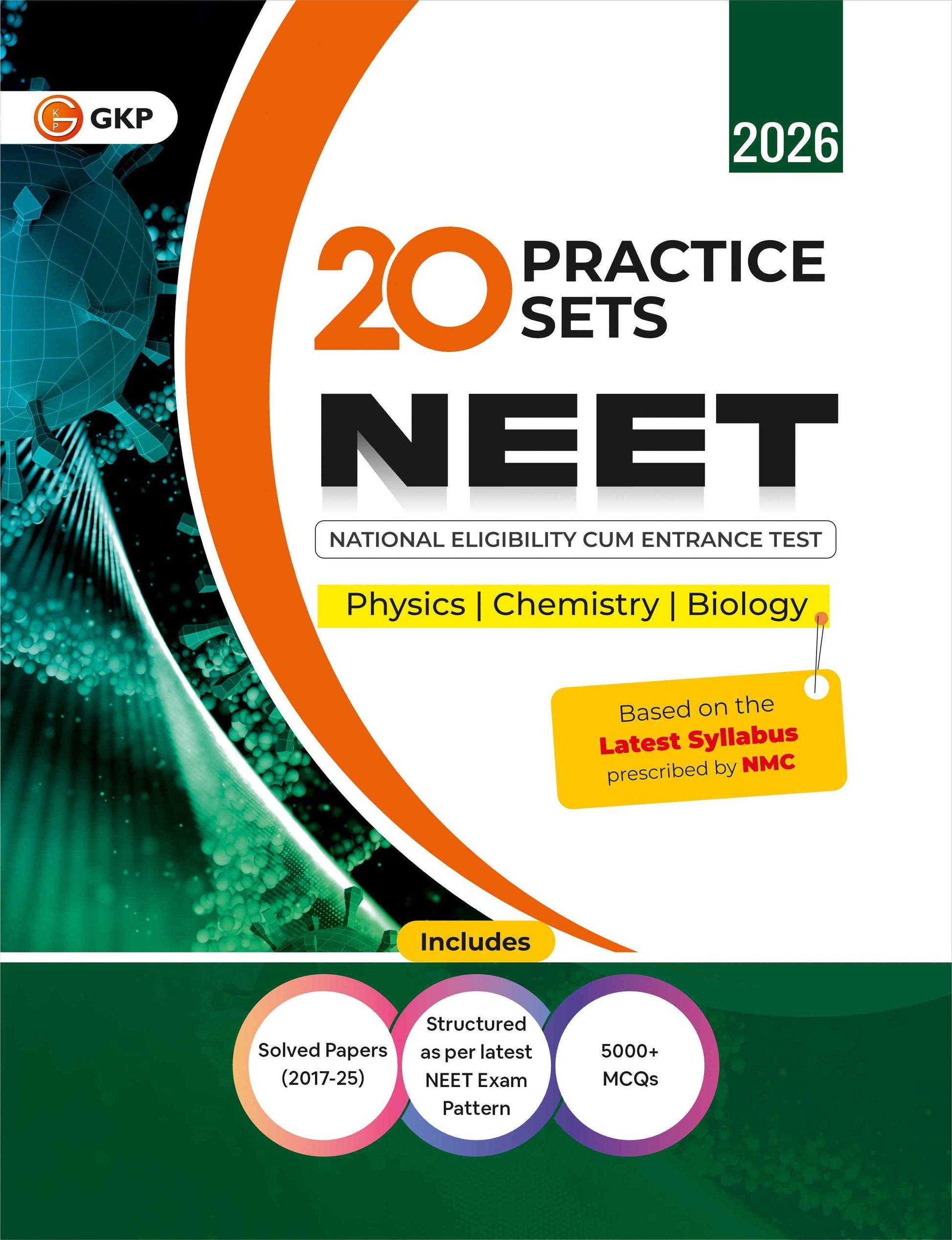 GKP NEET 2026 : 20 Practice Sets| CBSE AIPMT & NEET Solved Papers from 2017-25| National Eligibility cum Entrance Test