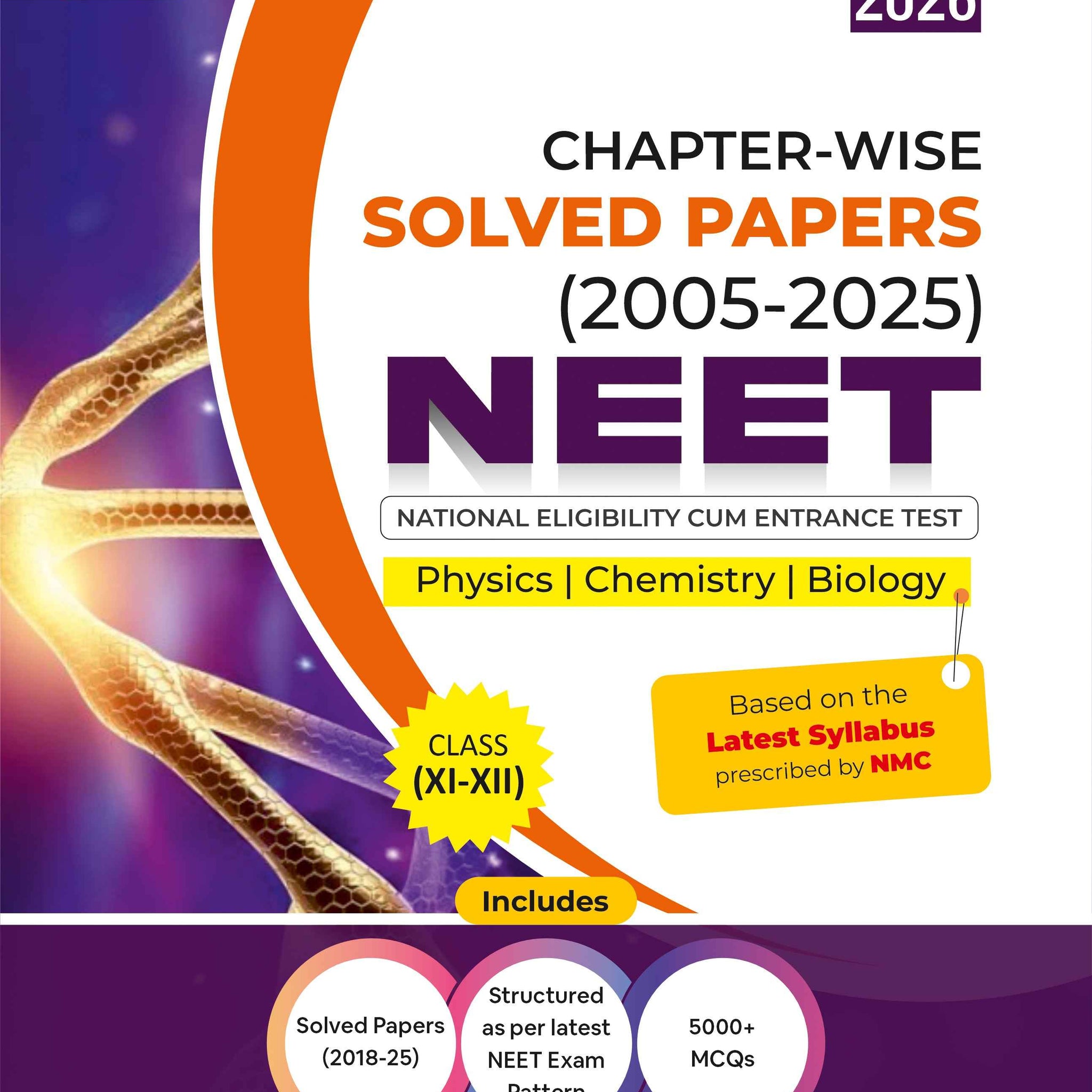 NEET 2026: Class 11th-12th - Chapter-wise Solved Papers (2005-2025) | Physics, Chemistry & Biology | Includes 5000+ MCQs | Based on Latest NEET Syllabus by NMC