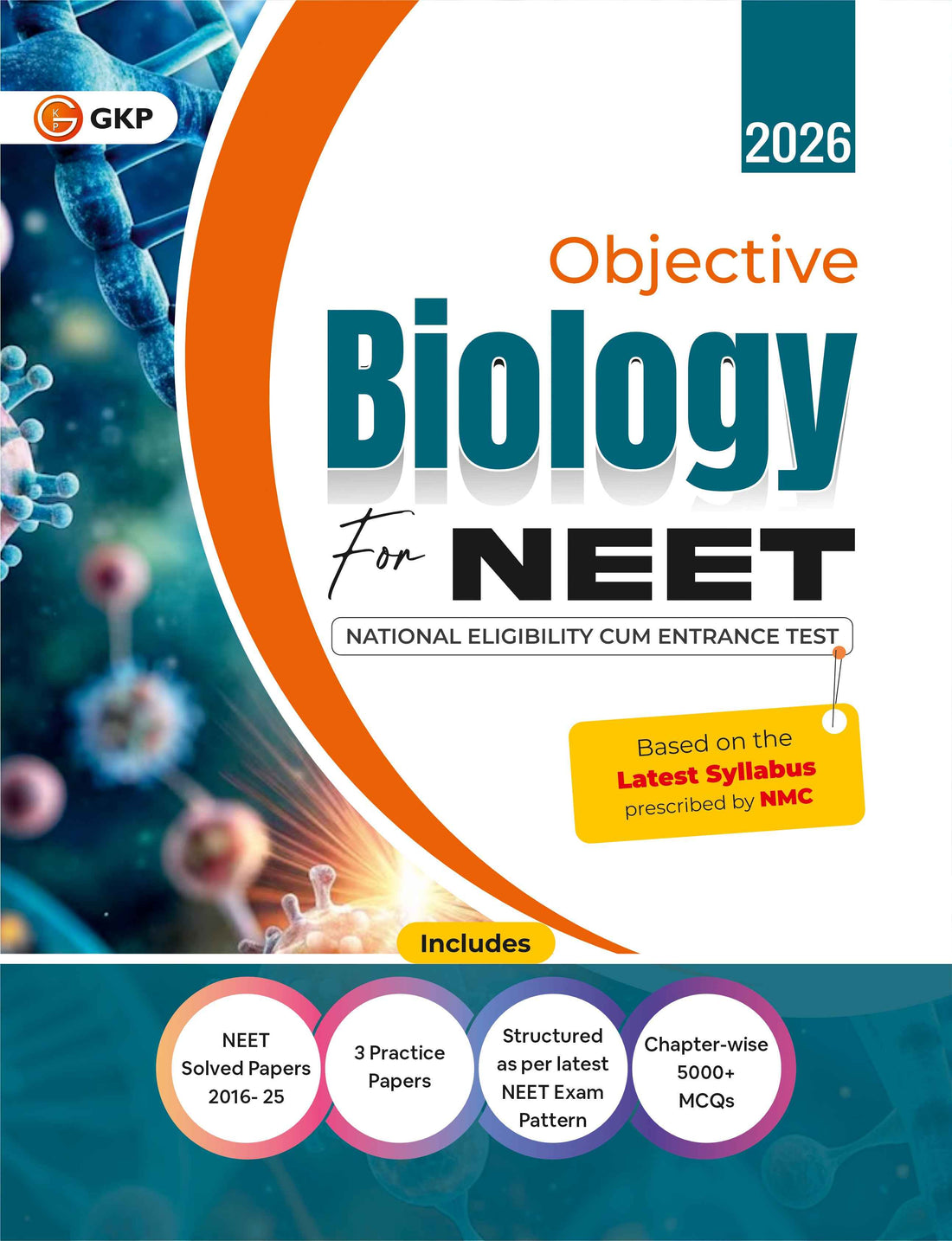 GKP NEET 2026 : Objective  Biology - Guide| Solved Papers fro 2016-25| 3 Practice Papers| National Eligibility cum Entrance Test