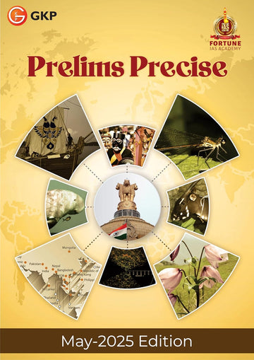 Prelims Precise - Monthly Current Affairs (May 2025) for UPSC, State PSC, CUET, SSC, Bank PO/ Clerk, BBA, MBA, RRB, NDA, CDS, CAPF, CRPF & All Other Government Recruitment Exams