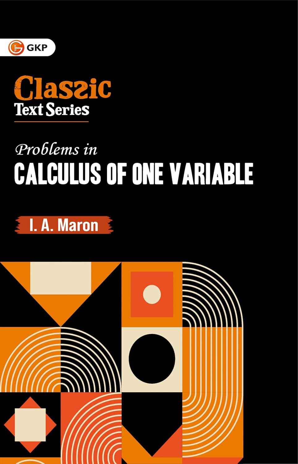 GKP Problems in Calculus of One Variable