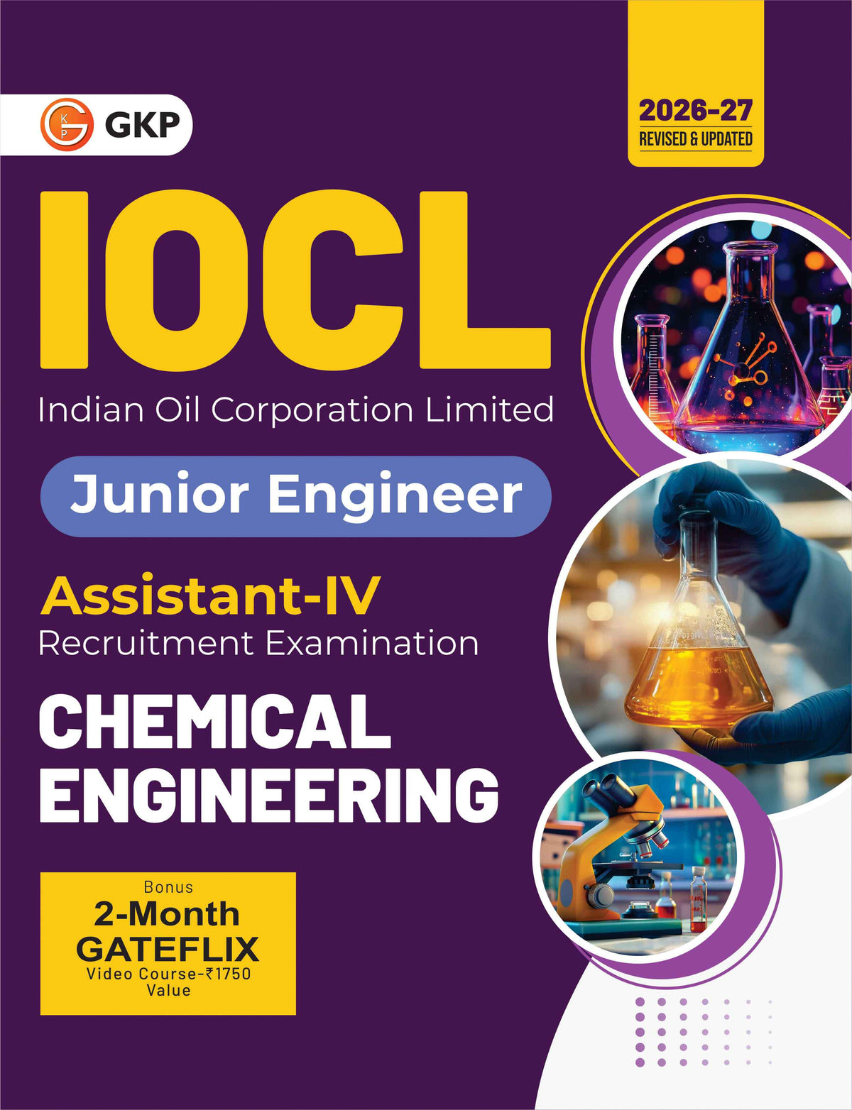 IOCL 2027 : Chemical Engineering - Junior Engineer Assistant IV | Comprehensive Guide for Core Chemical Technical Subjects, Reasoning, Aptitude, English & General Awareness | Indian Oil Corporation Limited JEA-IV Prep