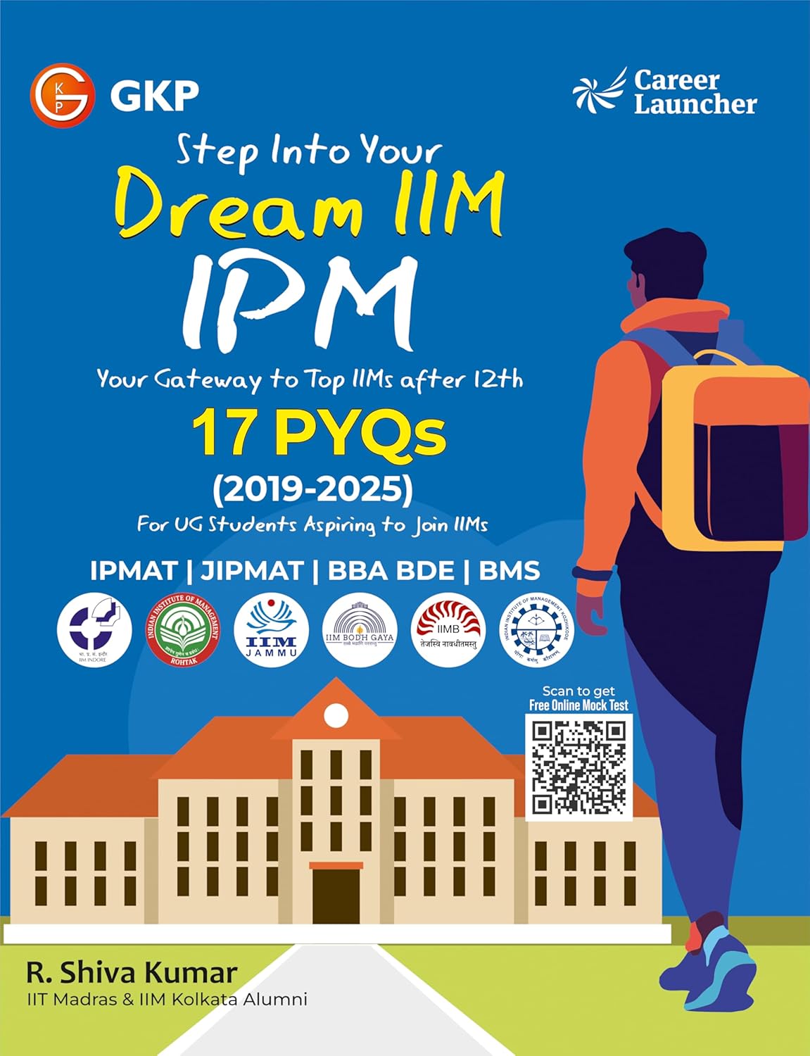 IPM 2026: 17 PYQs | Includes Solved Papers of IPMAT (2019-2025) & JIPMAT (2021-2025) | Also IIM Bangalore BBA-DBE 2024 & Kozhikode BMS 2025 Solved Papers | 3 Full-Length Sample Papers & IPM Exam Questions (2019-2025) | IIM Entrance Exam