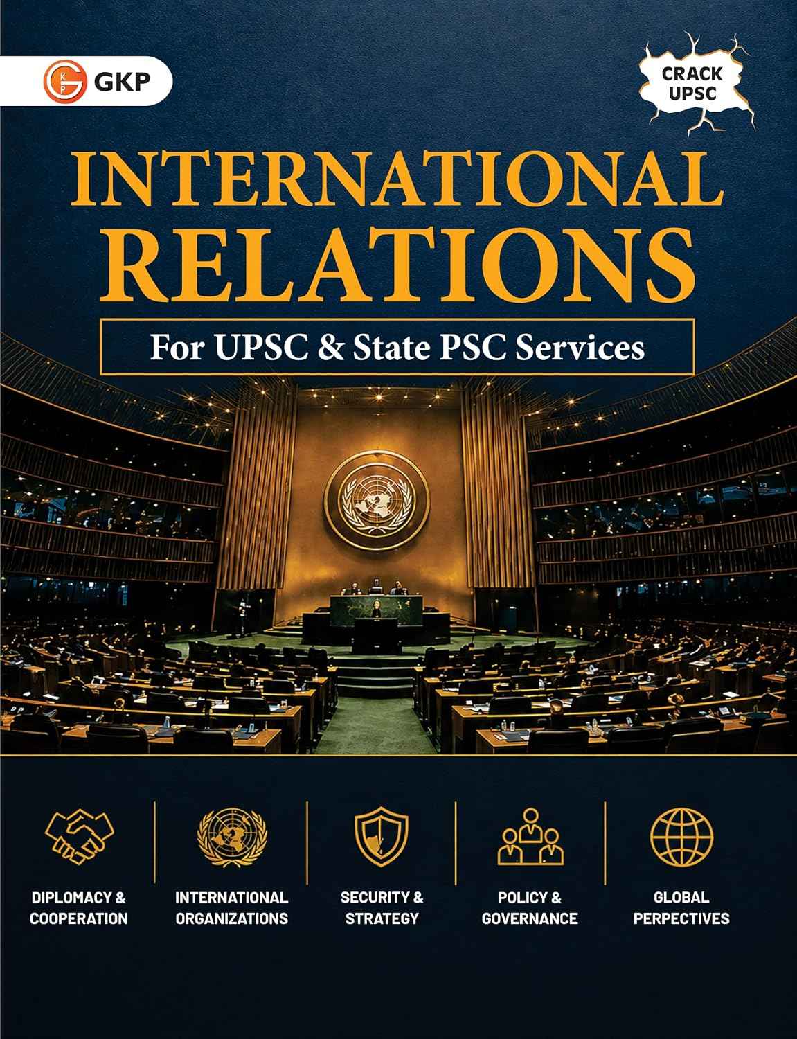 International Relations for UPSC CSE 2027 | GS Paper 2 Mains | India's Foreign Policy, Bilateral Relations, International Institutions & Diaspora | Civil Services Prelims & State PSC Exam Book