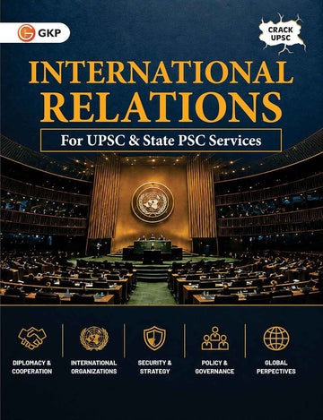 International Relations for UPSC CSE 2027 | GS Paper 2 Mains | India's Foreign Policy, Bilateral Relations, International Institutions & Diaspora | Civil Services Prelims & State PSC Exam Book