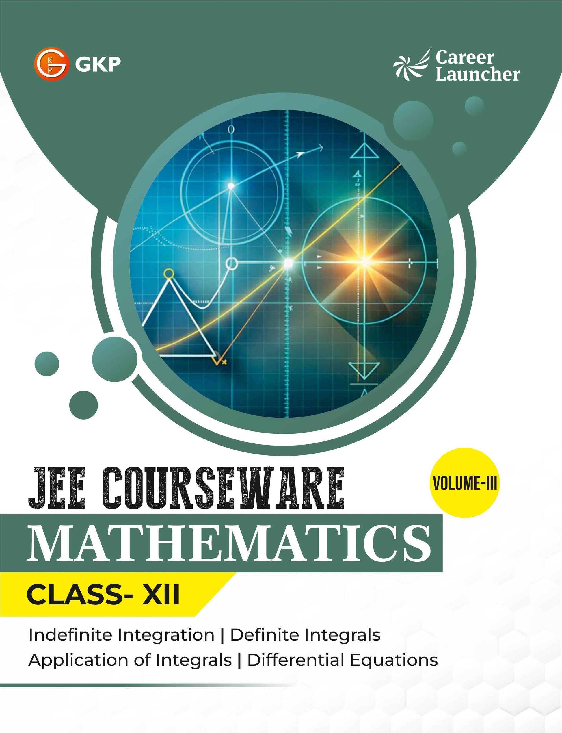 JEE Courseware Class-12 (Set of 9): Physics, Chemistry & Maths - (3 Volume Each) | JEE/Olympiad Prep Books | Class-12 Early JEE Preparation | Career Launcher