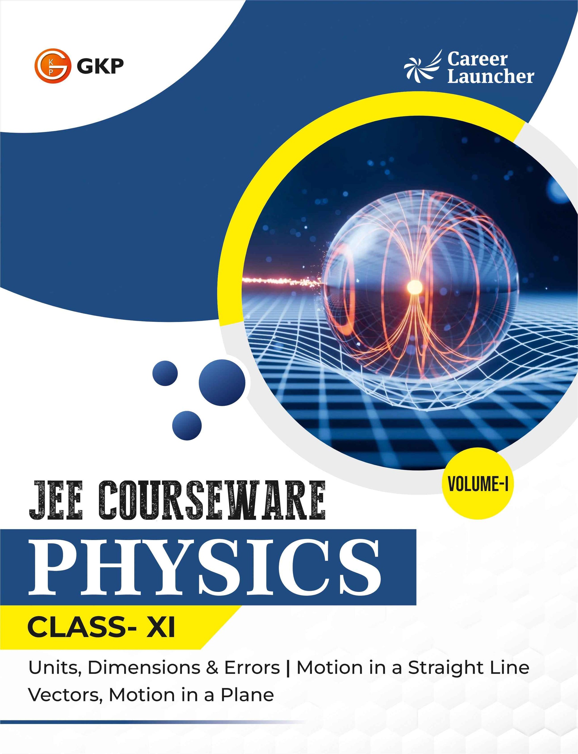 JEE Courseware Class-11 (Set of 9): Physics, Chemistry & Maths - (3 Volume Each) | JEE/Olympiad Prep Books | Class-11 Early JEE Preparation | Career Launcher