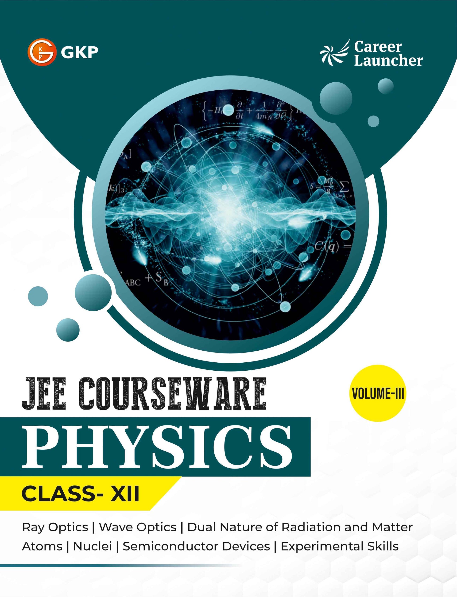 JEE Courseware Class-12 (Set of 9): Physics, Chemistry & Maths - (3 Volume Each) | JEE/Olympiad Prep Books | Class-12 Early JEE Preparation | Career Launcher