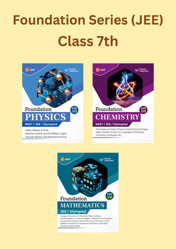 IIT-JEE Foundation Class-7 (Set of 3): Physics, Chemistry & Maths | JEE/Olympiad Prep Books | Class-7 Early JEE Preparation | Career Launcher
